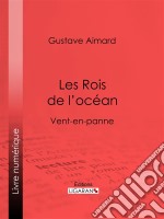 Les Rois de l&apos;océanVent-en-Panne. E-book. Formato EPUB ebook