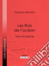 Les Rois de l&apos;océanVent-en-Panne. E-book. Formato EPUB ebook