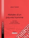 Histoire d&apos;un pauvre hommeSuivi de Le père Serge, Lucerne et l&apos;Evasion. E-book. Formato EPUB ebook