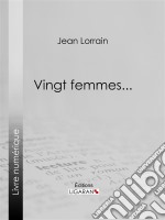 Vingt femmes.... E-book. Formato EPUB ebook