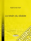 La Main du diableRecueil de nouvelles. E-book. Formato EPUB ebook