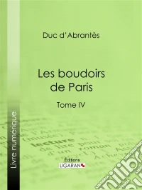 Les Boudoirs de ParisTome IV. E-book. Formato EPUB ebook