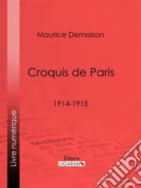 Croquis de Paris1914-1915. E-book. Formato EPUB ebook