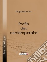 Profils des contemporains. E-book. Formato EPUB ebook