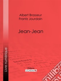 Jean-Jean. E-book. Formato EPUB ebook di Ligaran