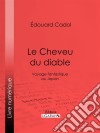 Le Cheveu du diableVoyage fantastique au Japon. E-book. Formato EPUB ebook