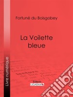 La Voilette bleue. E-book. Formato EPUB ebook