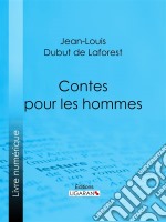 Contes pour les hommes. E-book. Formato EPUB ebook