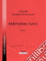 Mémoires turcsTome I. E-book. Formato EPUB ebook