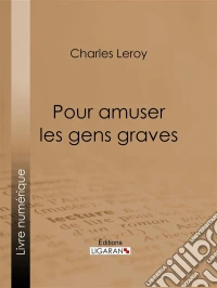Pour amuser les gens graves. E-book. Formato EPUB ebook