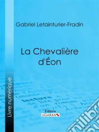 La Chevalière d'Éon. E-book. Formato EPUB ebook