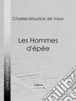 Les Hommes d&apos;épée. E-book. Formato EPUB ebook