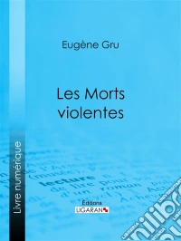 Les Morts violentes. E-book. Formato EPUB ebook