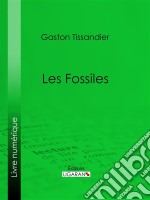 Les Fossiles. E-book. Formato EPUB ebook