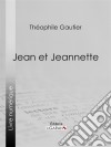 Jean et Jeannette. E-book. Formato EPUB ebook