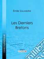 Les Derniers Bretons. E-book. Formato EPUB ebook