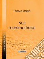 Nuit montmartroise. E-book. Formato EPUB ebook