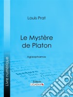 Le Mystère de PlatonAglaophamos. E-book. Formato EPUB ebook