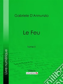 Le FeuTome II. E-book. Formato EPUB ebook di Ligaran