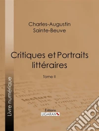 Critiques et Portraits littérairesTome II. E-book. Formato EPUB ebook