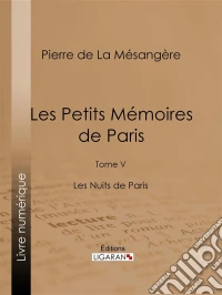 Les Petits Mémoires de ParisTome V - Les Nuits de Paris. E-book. Formato EPUB ebook