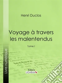 Voyage à travers les malentendusTome I. E-book. Formato EPUB ebook