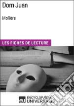 Dom Juan de MolièreLes Fiches de lecture d&apos;Universalis. E-book. Formato EPUB ebook