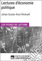 Lectures d&apos;économie politique de Johan Gustav Knut WicksellLes Fiches de lecture d&apos;Universalis. E-book. Formato EPUB ebook