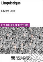 Linguistique d&apos;Edward SapirLes Fiches de lecture d&apos;Universalis. E-book. Formato EPUB