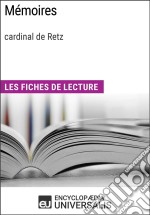 Mémoires de Jean François Paul de Gondi, cardinal de RetzLes Fiches de lecture d&apos;Universalis. E-book. Formato EPUB