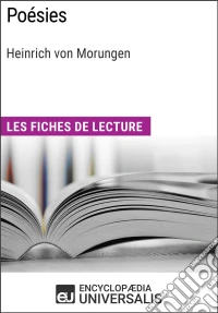 Poésies de Heinrich von MorungenLes Fiches de lecture d'Universalis. E-book. Formato EPUB ebook