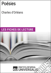 Poésies de Charles d'OrléansLes Fiches de lecture d'Universalis. E-book. Formato EPUB ebook