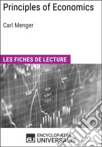 Principles of Economics de Carl MengerLes Fiches de lecture d&apos;Universalis. E-book. Formato EPUB ebook