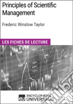 Principles of Scientific Management de Frederic Winslow TaylorLes Fiches de lecture d&apos;Universalis. E-book. Formato EPUB