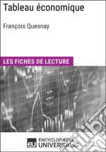 Tableau économique de François QuesnayLes Fiches de lecture d&apos;Universalis. E-book. Formato EPUB ebook