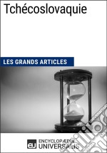 TchécoslovaquieLes Grands Articles d&apos;Universalis. E-book. Formato EPUB ebook