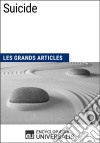 SuicideLes Grands Articles d&apos;Universalis. E-book. Formato EPUB ebook