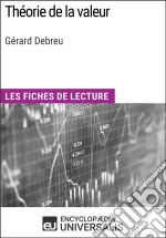 Théorie de la valeur de Gérard DebreuLes Fiches de lecture d&apos;Universalis. E-book. Formato EPUB