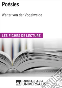 Poésies de Walter von der VogelweideLes Fiches de lecture d'Universalis. E-book. Formato EPUB ebook