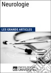 NeurologieLes Grands Articles d&apos;Universalis. E-book. Formato EPUB ebook