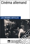 Cinéma allemand (Les Grands Articles)Les Grands Articles d&apos;Universalis. E-book. Formato EPUB ebook