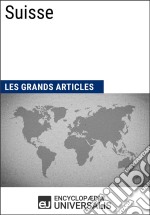 SuisseLes Grands Articles d&apos;Universalis. E-book. Formato EPUB ebook