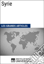 SyrieLes Grands Articles d&apos;Universalis. E-book. Formato EPUB ebook