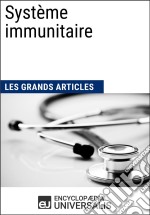 Système immunitaireLes Grands Articles d&apos;Universalis. E-book. Formato EPUB ebook