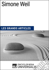 Simone WeilLes Grands Articles d'Universalis. E-book. Formato EPUB ebook di Encyclopaedia Universalis