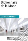 Dictionnaire de la ModeLes Dictionnaires d&apos;Universalis. E-book. Formato EPUB ebook