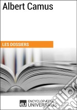 Albert CamusLes Dossiers d&apos;Universalis. E-book. Formato EPUB