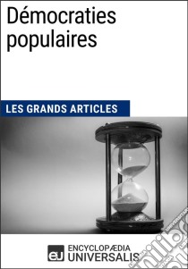 Démocraties populairesLes Grands Articles d'Universalis. E-book. Formato EPUB ebook di Encyclopaedia Universalis