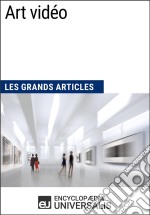 Art vidéoLes Grands Articles d&apos;Universalis. E-book. Formato EPUB ebook