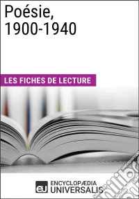 Poésie, 1900-1940Les Fiches de lecture d'Universalis. E-book. Formato EPUB ebook